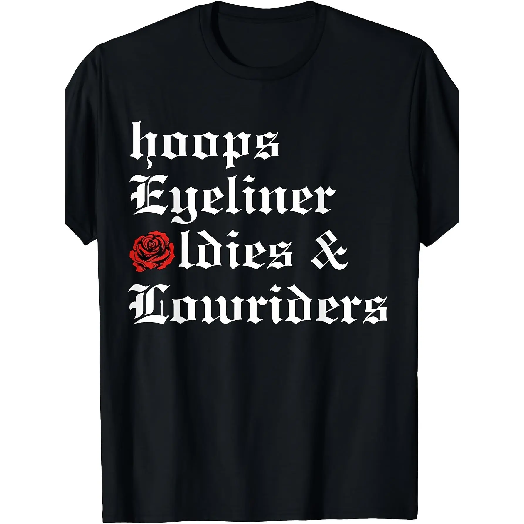 Chicano Mexican Culture Hoops Eyeliner Oldies and Lowriders T-Shirt