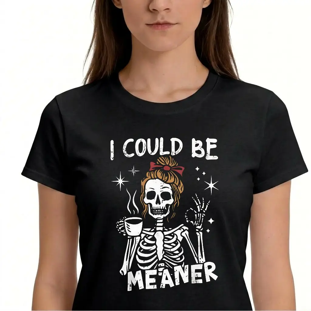 Graphic Tee for Men Women Cotton Fashion Crew Neck Short-Sleeve T-Shirt, Soft trendy t-shirts, graphic tees Comfortable Vintage Graphic Printed Tee, Funny Skeleton I Could Be Meaner Design, Trendy Casual Everyday Wear gift sp