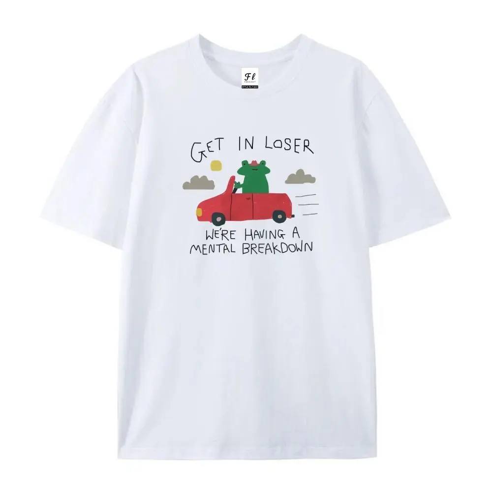 get in loser we're having a breakdown - unisex t shirt, funny animal t shirt, meme t shirt, funny drawing t shirt, silly goose, joke shirt