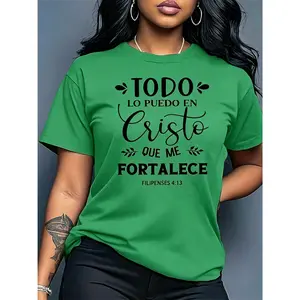 100% cotton women's short-sleeve top with the print "TODO LO PUEDO EN Cristo QUE ME FORTALECE FILIPENSES 4:13", round neck, machine washable