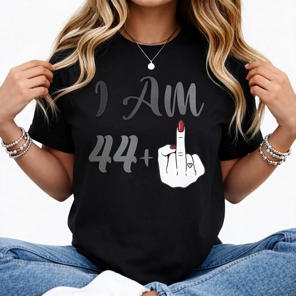 Funny 45th Birthday Gift - I'm 44 + 1 Middle Finger Rude T-Shirt,Made in USA