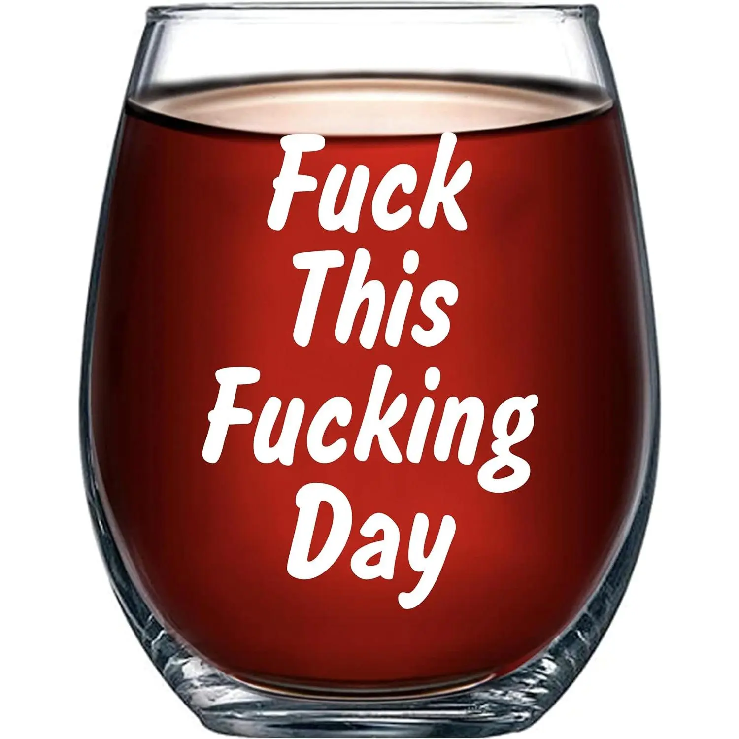 This Fucking Day Sarcastic Gifts For  Coworker Sarcasm Stemless  Glass Clear Glasses For Red White  17 oz