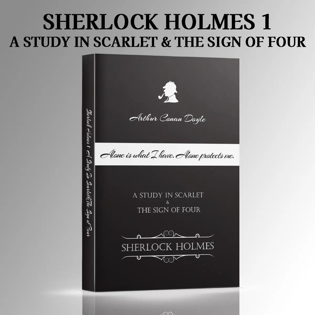 Sherlock Holmes – A Study in Scarlet & The Sign of Four: Timeless Detective Classics of Mystery, Logic, and Intrigue by Arthur Conan Doyle