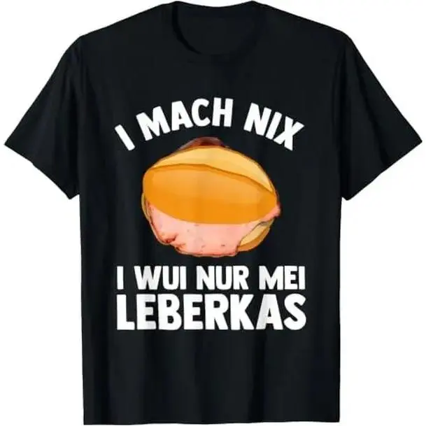 Liver Cheese T-Shirt Liver Kas Liver Cheese Melt Meat Cheese Bavaria T-Shirt summer graphic tees