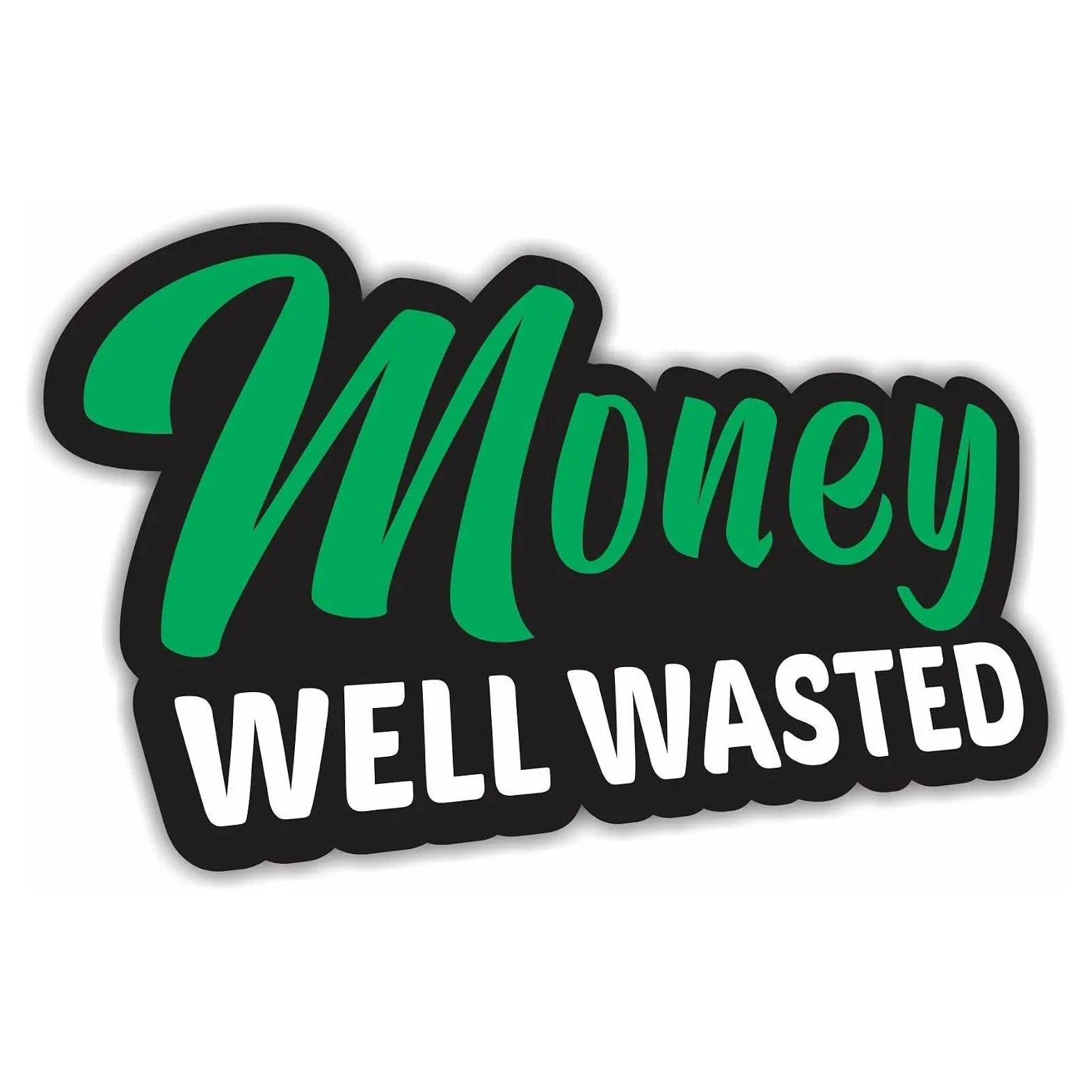 2 Pcs Funny Money Well Wasted Bumper Sticker Vinyl Decal Humor for Car Truck SUV Window Sport Bike 4x4 ATV BoatsGift