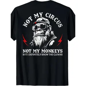 180g[100%cotton]Not My Circus Not My Monkeys Fun Gorilla Saying T Shirt