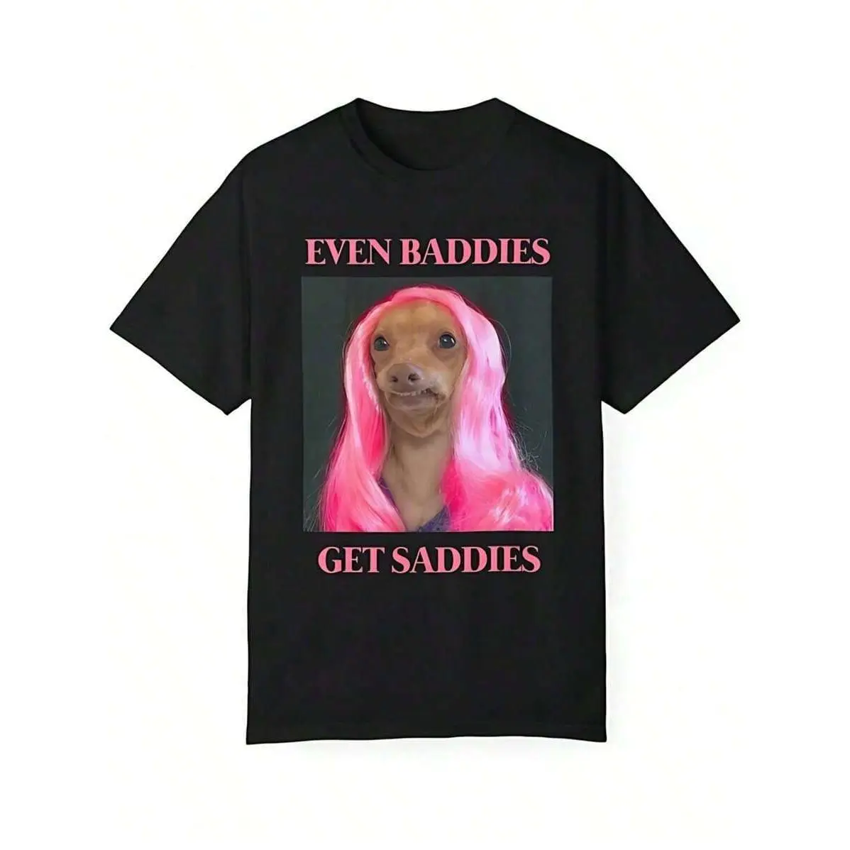 Even Baddies Get Saddies Funny T Shirt, White Elephant Dog Meme Thicc Boy Mental Health Anxiety Tee Unisex Garment-Dyed T-Shirt