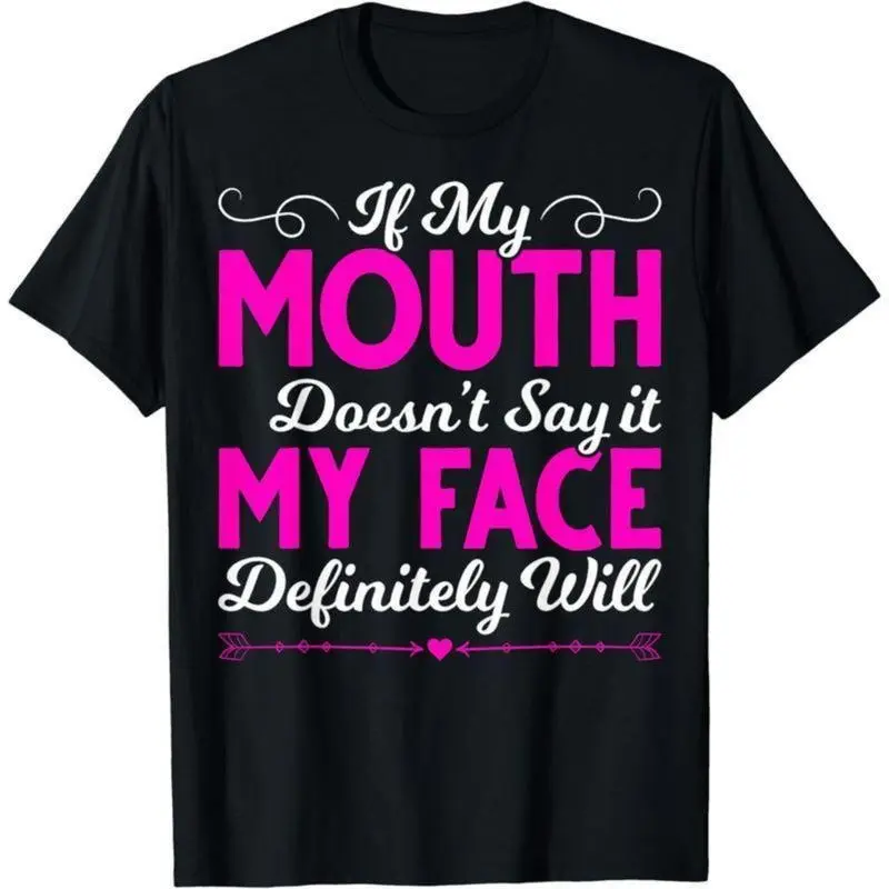 If My Mouth Doesn't Say It Tee,Sassy Introvert Shirt,My Face Definitely Will Shirt,Funny Sarcastic Graphic Tee,Introvert Humor T-Shirt