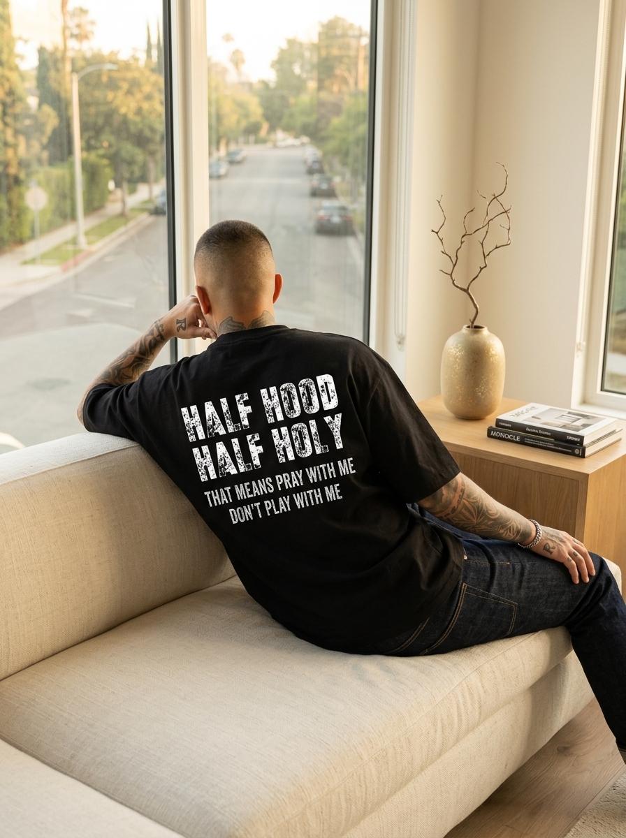Half Hood Half Holy Pray Hoodie With Me Don't Play With Me Shirt Casual Street Style for Women for Men, Perfect Gift Menswear
