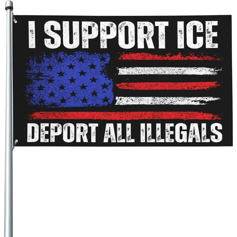 I Support Ice flag Deport Them All Illegals Yard Flag 3x5 Garden Banner With 2 Grommets ICE Flag