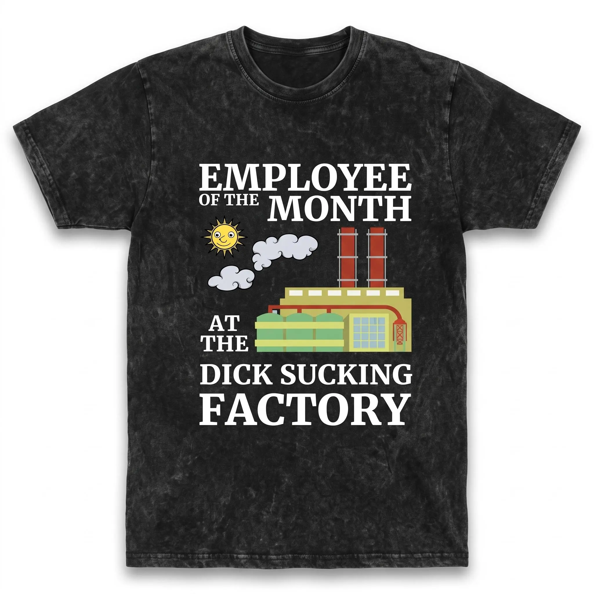 100% Cotton Hilarious Employee Of The Month T Shirt From The D*** Sucking Factory Funny Statement Tee Top Stag Do Novelty Casual Crewneck