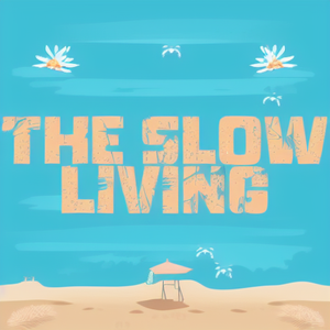 The Slow Living