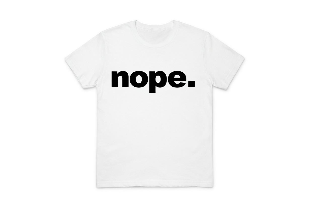 Nope Shirt - Funny Sassy Unisex T-Shirt - Ultra-Soft Comfy Fabric - Cute Graphic Tee - Sarcastic Gift For Her - Everyday Top