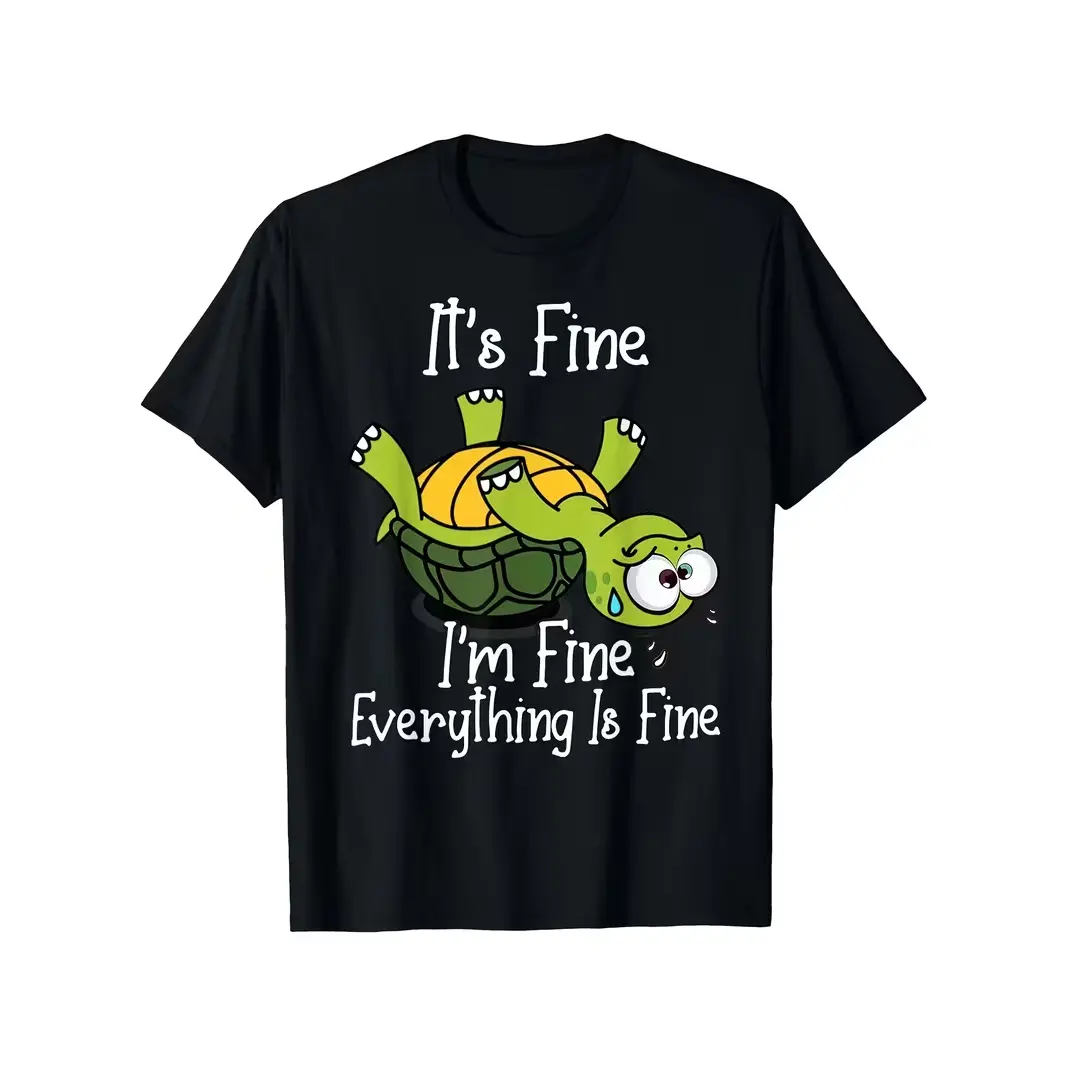 It’s Fine I’m Fine Everything Is Fine Upside Down Turtle Cute Graphic Oversized Cotton T-Shirt, Meme Fashion Comfort Outfit, Calming Gift For Him Her, Valentine’s Day Holiday Best Present For Stressed Friends Lovers