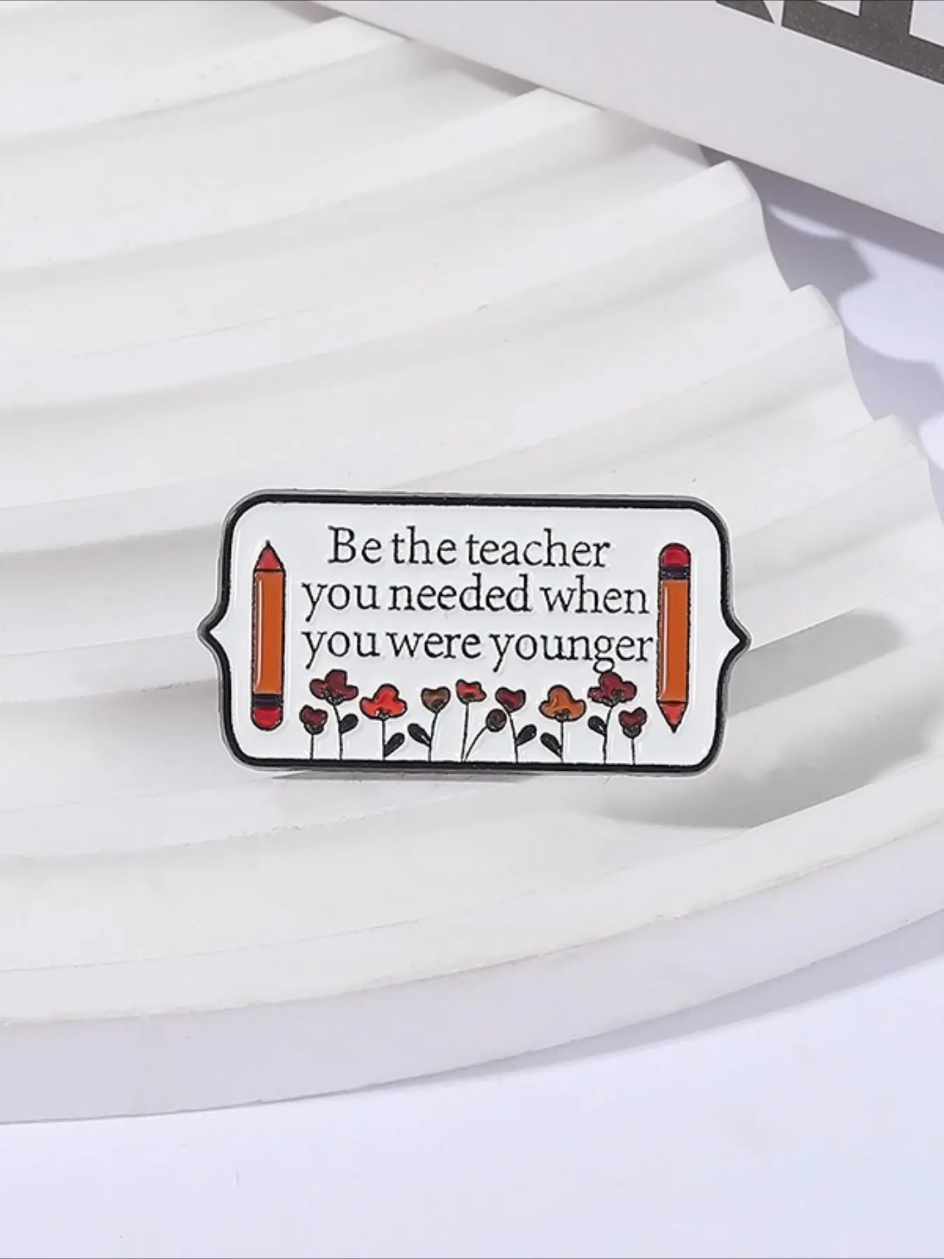 "Be The Teacher You Needed When You Were Younger" Enamel Pin, Inspirational Teacher Quote Brooch, Pencil & Flower Metal Lapel Pin, Enamel Lapel Pins, Women's Coat Backpack Accessories
