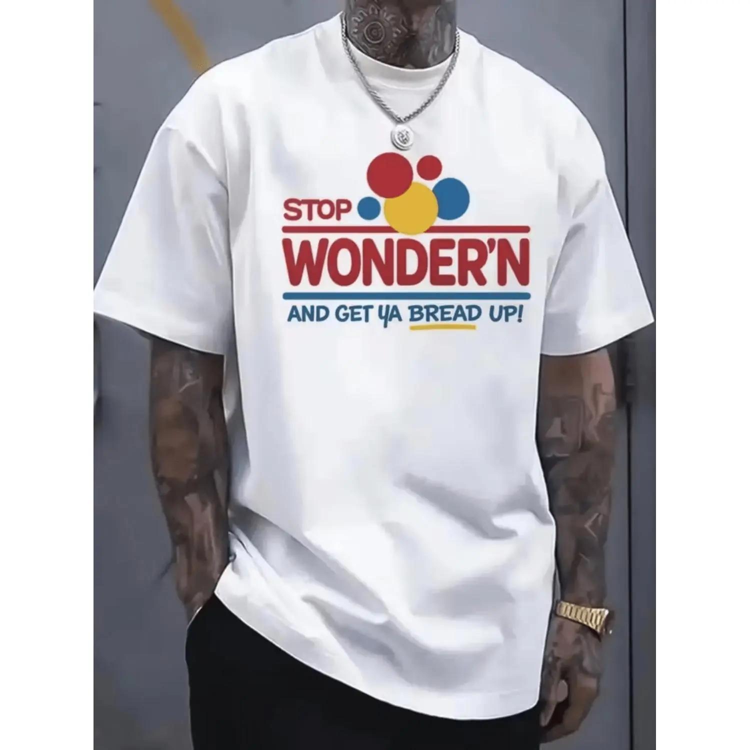 Funny Mens Graphic TShirt Featuring "Stop Wondering Get Your Bread Up" Motif with Cheerful Bread Slice Illustration