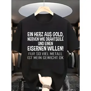 Casual Funny Graphic Men's T-Shirt, Ein Herz Aus Gold Nerven Wie Drahtseile Und Einen Eisernen Willen Fur So Viel Metall Ist Mein Gewicht Ok Print, Summer Casual Daily Wear, Gift For Gym Lovers Or Friends With Iron Will