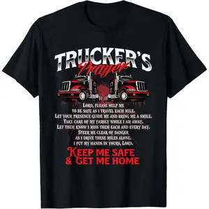 100% Cotton Truckers Prayer - Semi Truck Driver Trucking Big Rig Driving T-Shirt