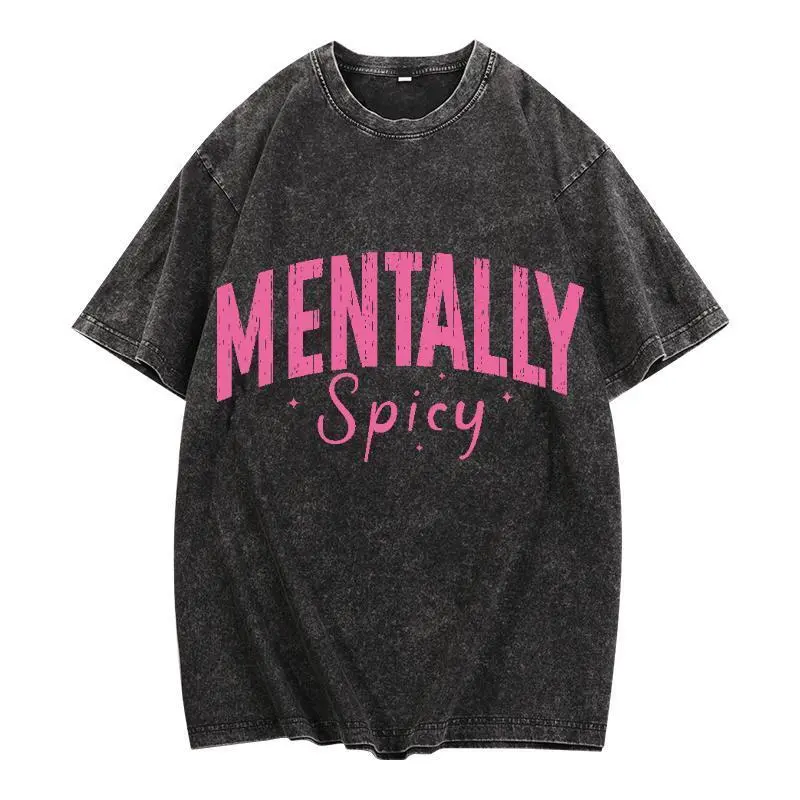 Washed Effect Womens Graphic Tee with Playful Mentally Spicy Saying, Trendy Casual Breathable Top for Daily Summer Streetwear
