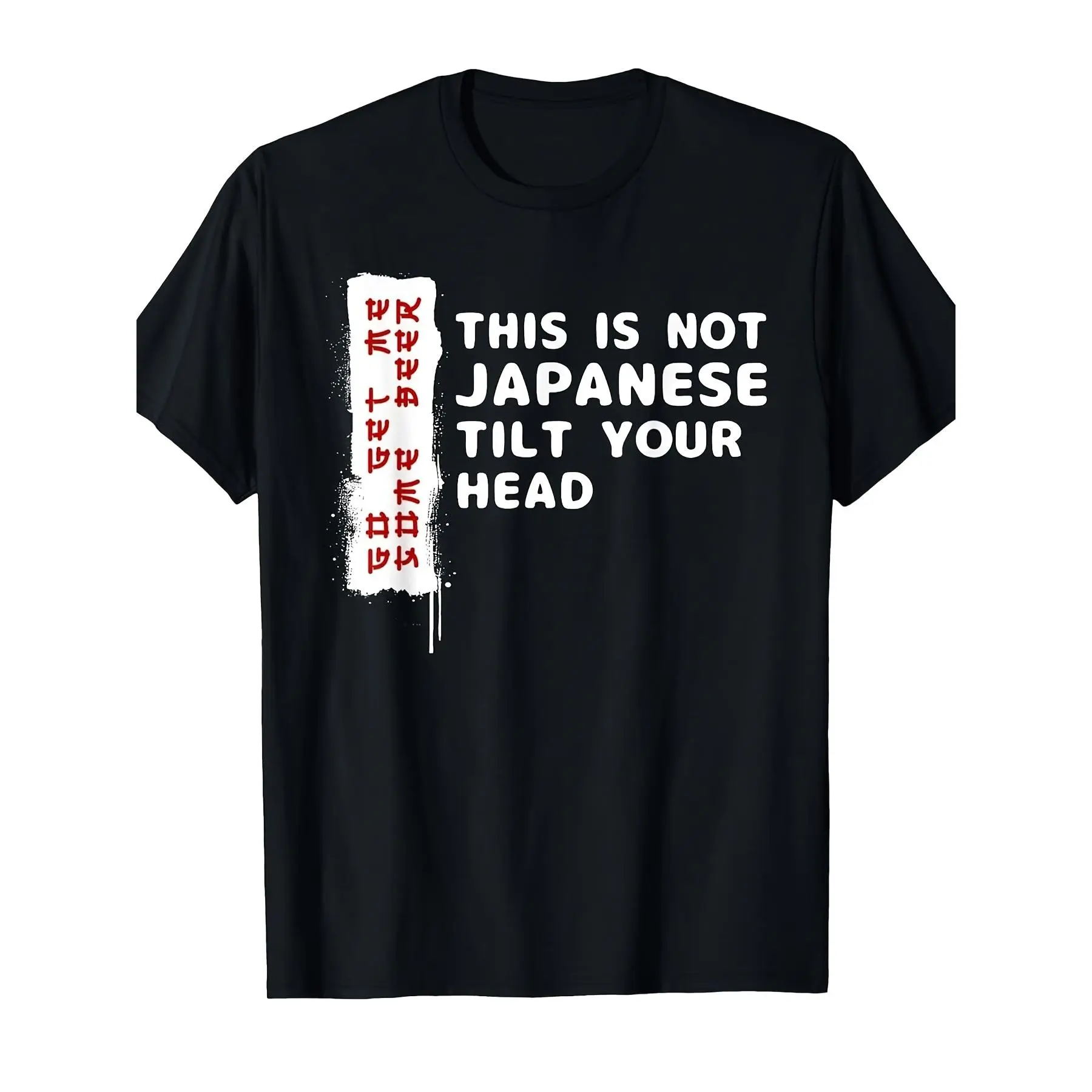 Men'S T-Shirt Featuring The Phrase 'THIS IS NOT JAPANESE' in Vertical Red Lettering on The Left Side, Resembling a 'J'. It Has a Crew Neck And Is Designed to Be Comfortable And Soft. Available for a Limited-Time Flash Casual Round Neck