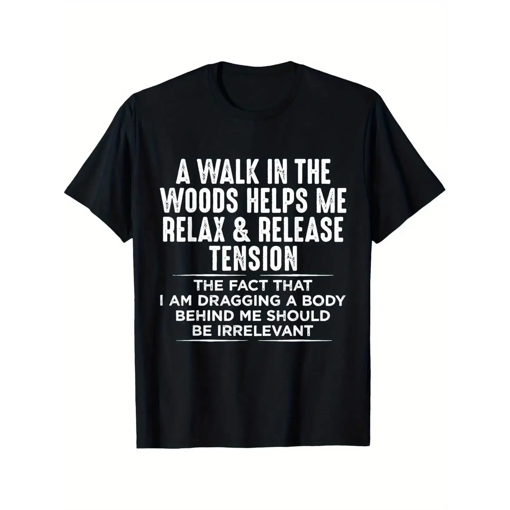 Funny Dark Humor Woods Walking Text Graphic Outfit Oversized Comfort Cotton T-Shirt,Fashion Novelty Casual Tee,Best Valentine Gift For Lover,Unique Holiday Gift For Friends Family
