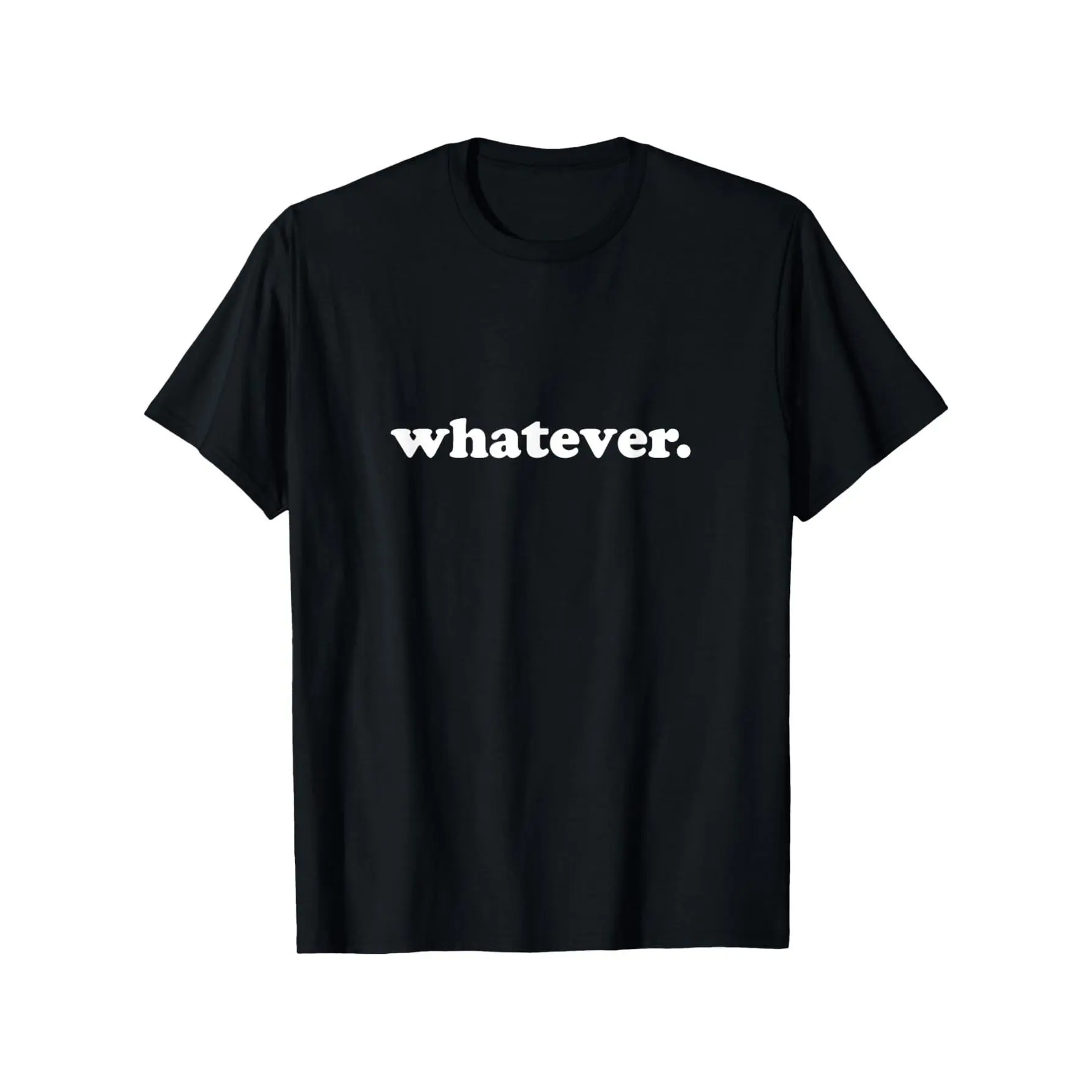 Funny Sarcastic "Whatever" Quote T-Shirt - Text on Retro Graphic Tee, Unisex Casual Short Sleeve Round Neck Shirt for Men & Women