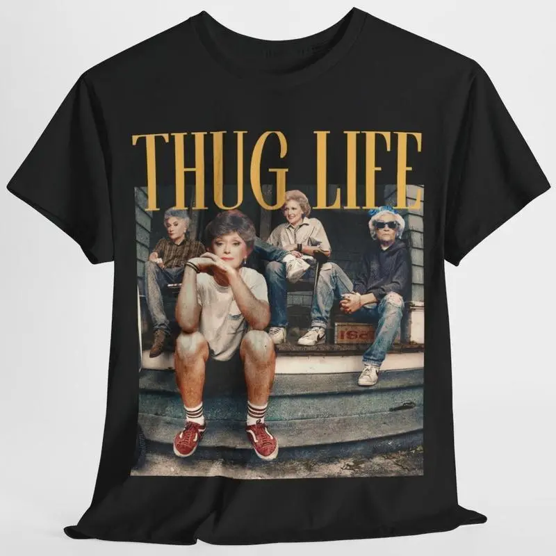 The Golden Girls Thug Life Shirt, Casual Unisex Graphic Tee with Round Neck in 100% Cotton Fabric, Baggy Short Sleeve Streetwear Top, Shortsleeve, Tshirt, Baggy Fit, Graphic Print, Women, Golden Girls Graphic Women's T-Shirts