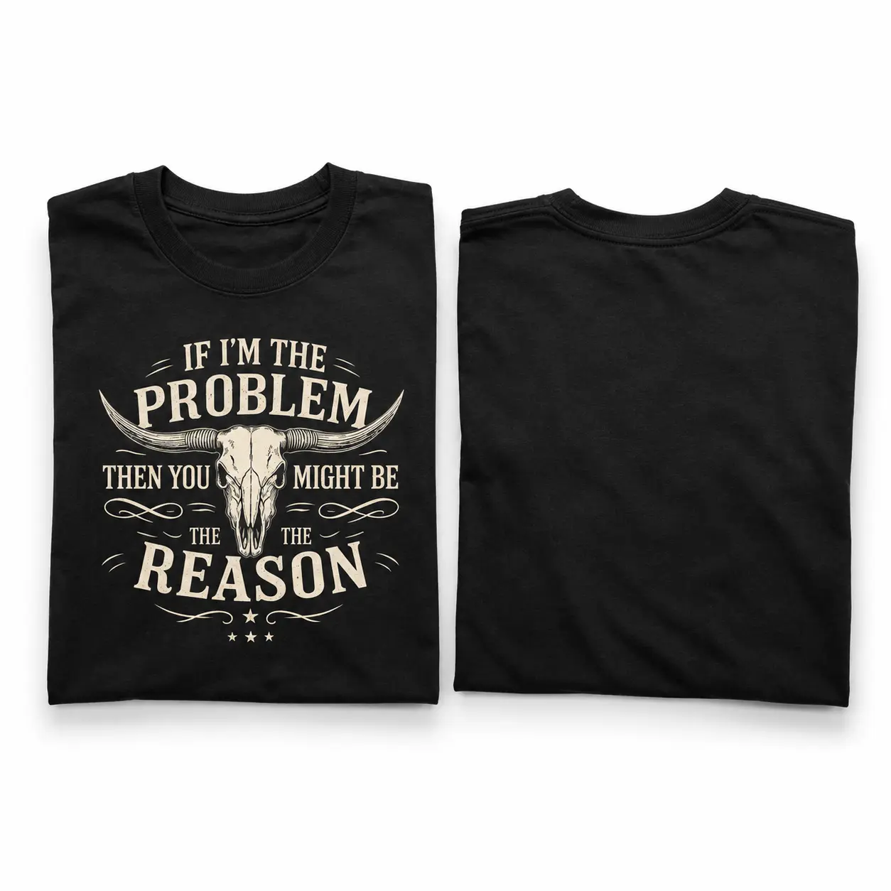If I'M The Problem Then You Might Be The Reason Shirt, Western Shirt, Retro Concert Shirt, Country Music Shirt, Concert Tee, 100% Cotton Unisex Design Vintage  Graphic  Tees Trending  Tee
