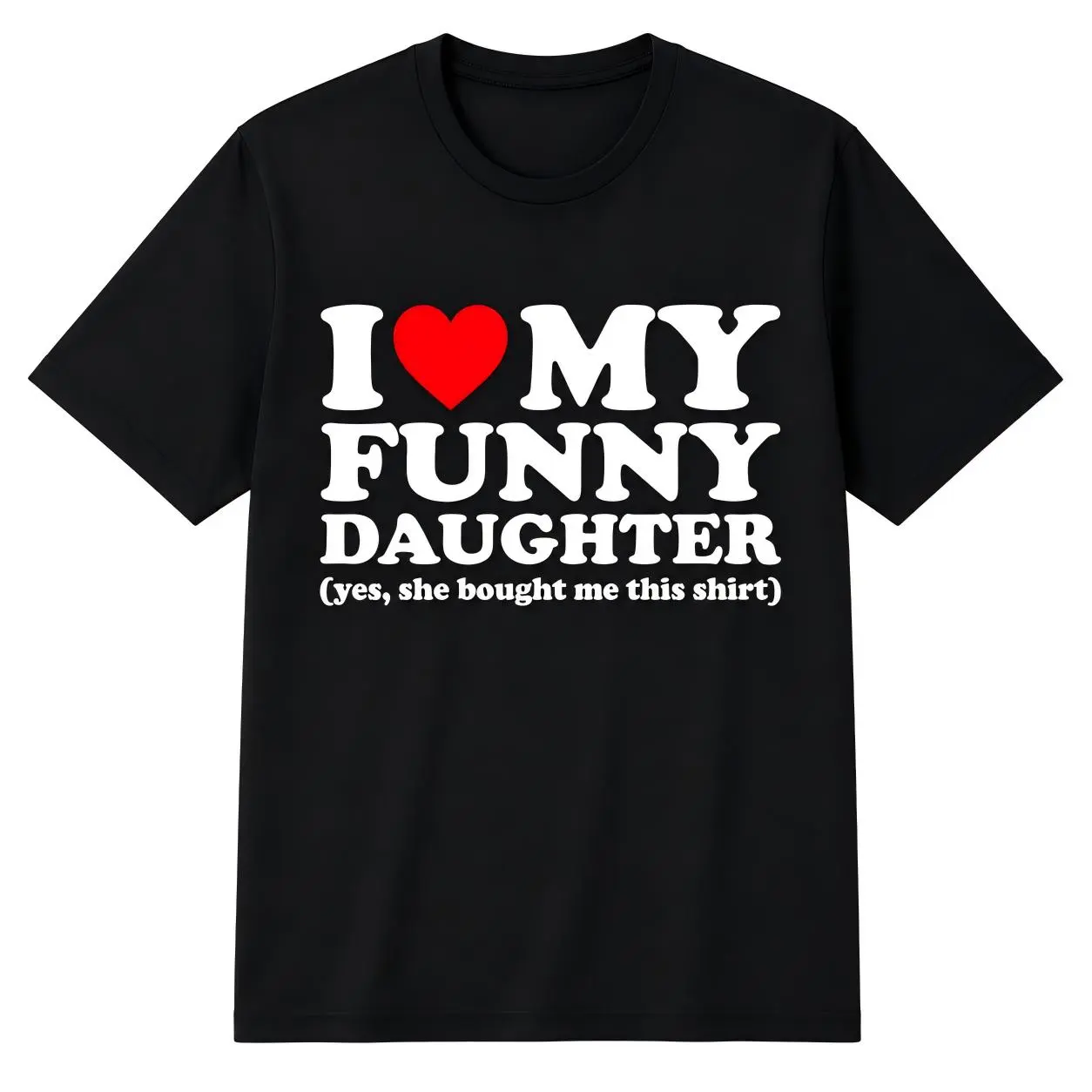 Men's Short-Sleeve Casual Round Neck Sports Top - "I Love My Funny Daughter Yes She Bought Me This" Graphic Clothes
