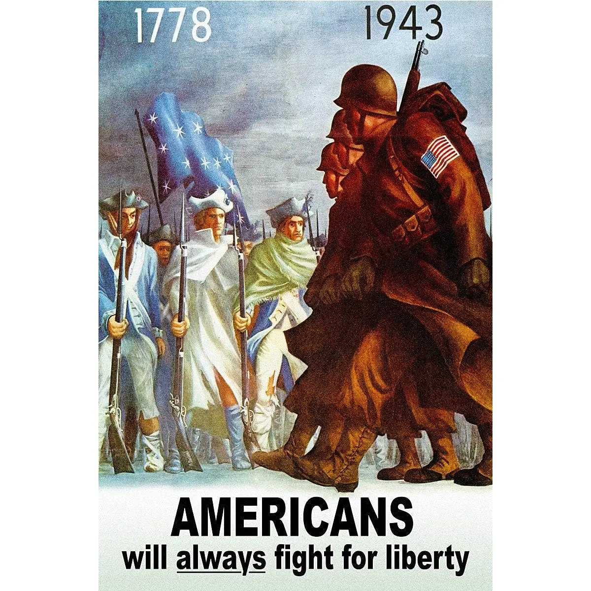 1778 1943 Americans Will Always Fight For Liberty Vintage World War II Two WW2 WWII USA Military Propaganda Poster