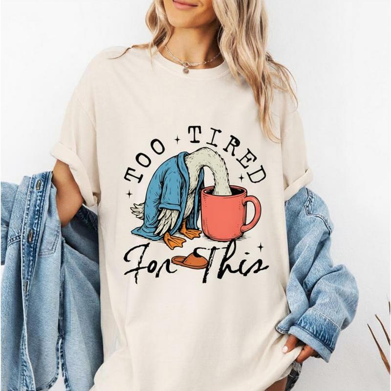 Too Tired for This Shirt, Funny Goose Coffee Design, Mean Morning Humor, Stylish Retro Caffeine Lover, Vintage Washed Short Sleeve Top, Perfer for Everyday Wear, Oversize
