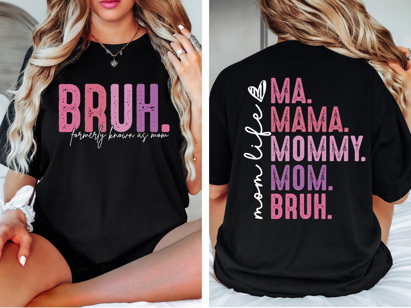 Bruh Formerly Known as Mom Sweatshirt, Mama Mommy Mom Bruh Sweatshirt, Funny Mom Hoodie, Mother's Day Shirt, Mom Era Tshirt, Gift for Mom