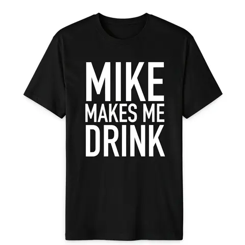 Men's 100% Cotton Oversized Vintage Crew Neck Short-Sleeve Tee - Funny Gear with Mike Makes Me Drink Print, Casual Top for Dads