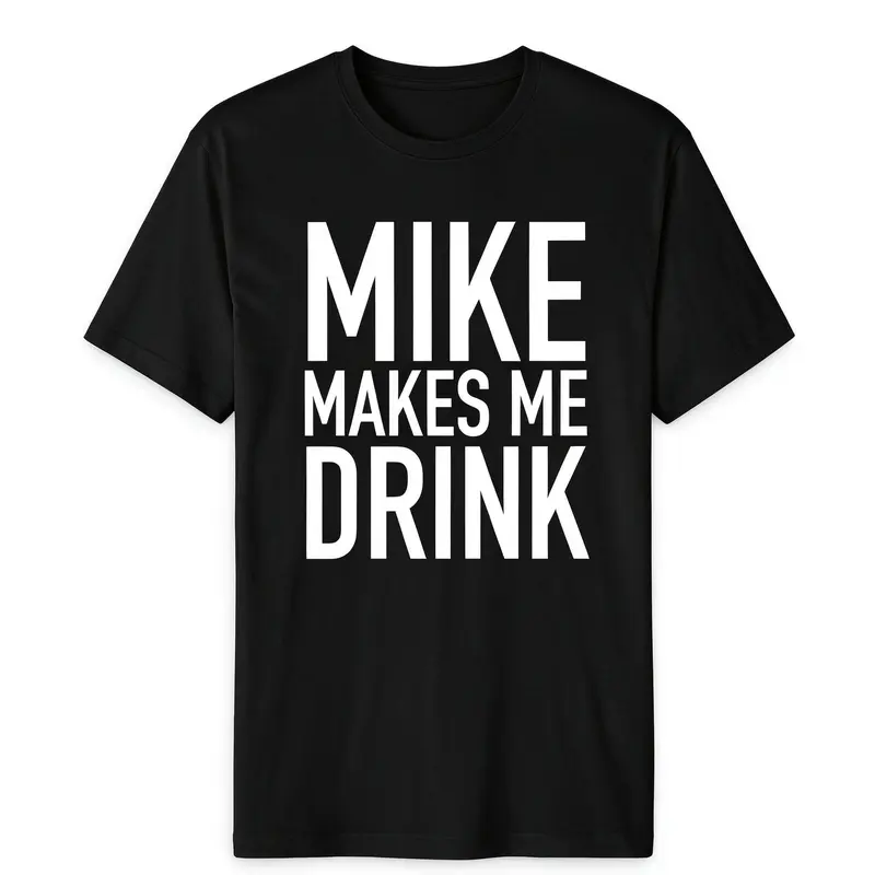 Men's 100% Cotton Oversized Vintage Crew Neck Short-Sleeve Tee - Funny Gear with Mike Makes Me Drink Print, Casual Top for Dads
