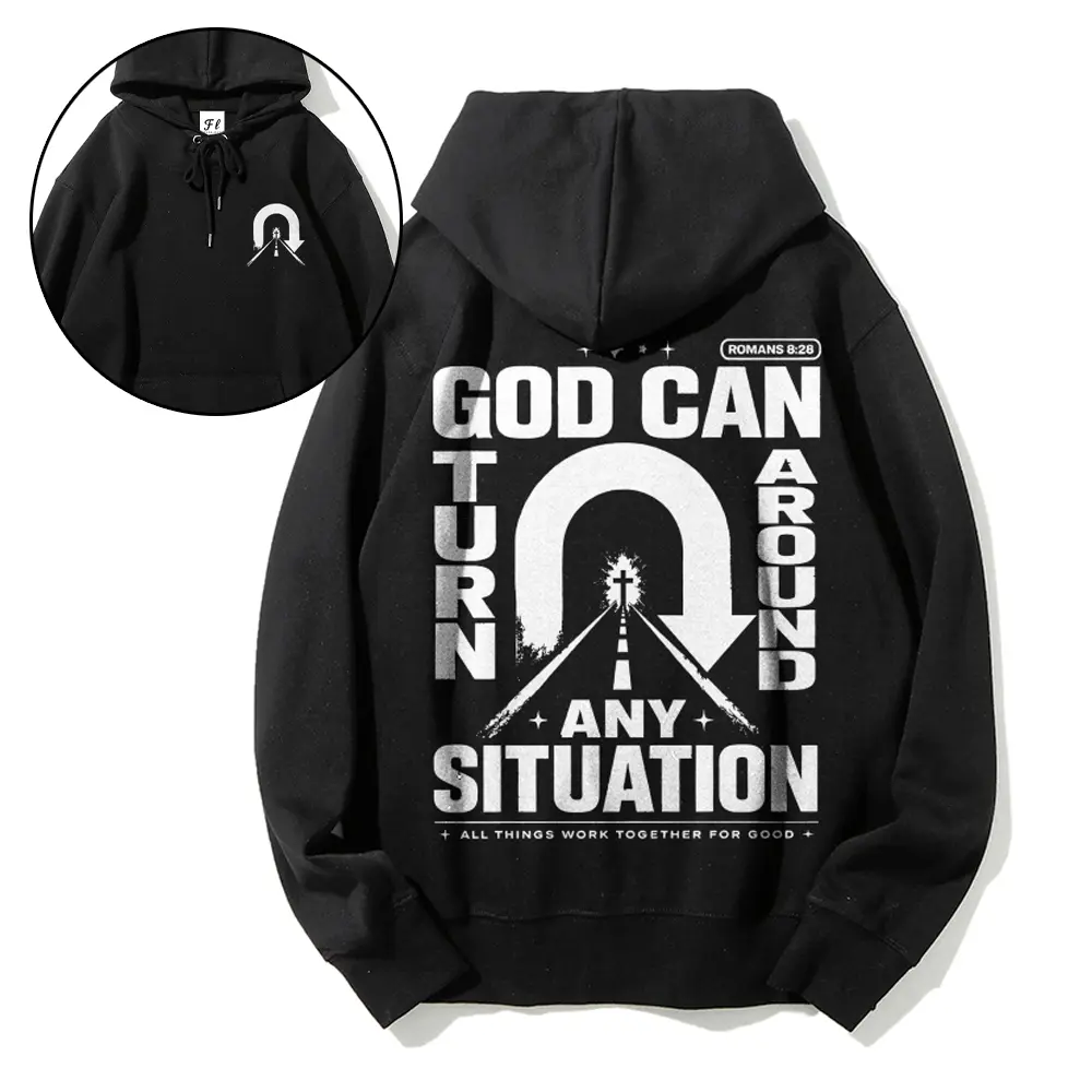 God Can Turn Around Any Situation Hoodie, Romans 8:28 Christian Streetwear Sweatshirt, All Things Work Together Bible Verse Heavyweight Cotton Pullover Unisex Casual Fabric