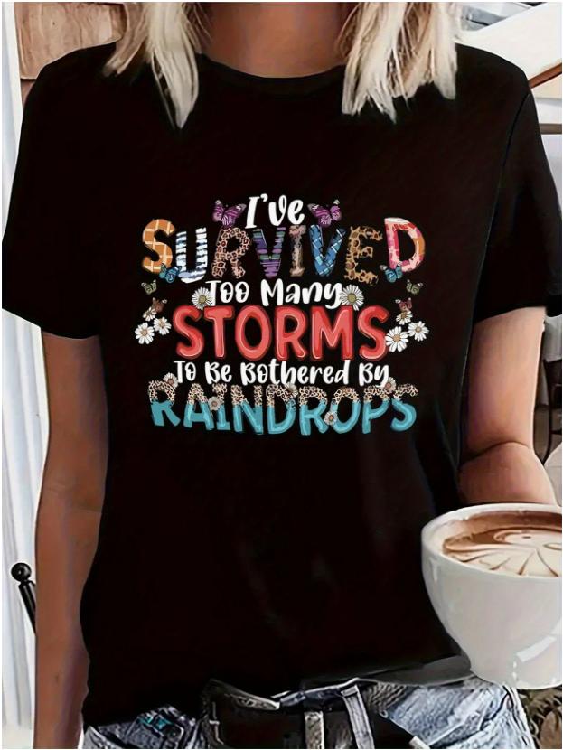 Women’s Plus Size Motivational Graphic Tee – "Survived Too Many Storms" Quote Shirt, Colorful Print, Soft Stretch Casual Summer Top