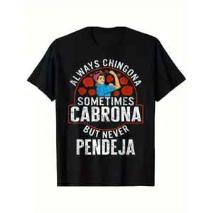 100% Cotton Empowering Latina T-Shirt 'Always Chingona Sometimes Cabrona But Never Pendeja' Medium Fitted Short Sleeve Crew Neck Summer Cotton Tee - Casual Crew Neck, Classic summerwins