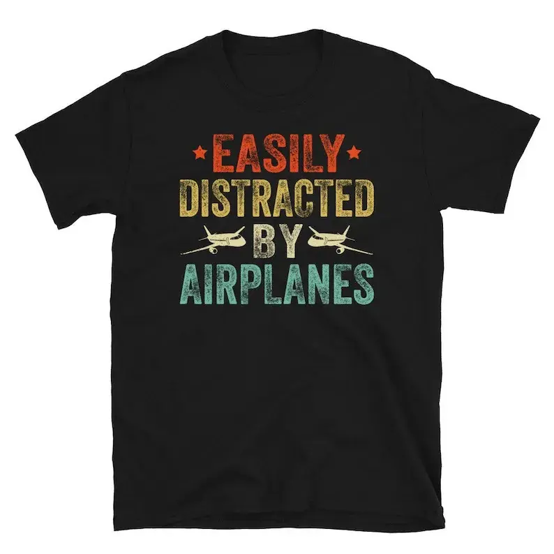 Pilot Shirt, Easily Distracted by Airplanes, Gift for Airplane Lover, Aviation Shirt, Aviator Shirt Birthday Gift, Fun Pilot Shirt |   Soft Heavyweight Graphic Tee,Unisex T shirt Daily Holiday Shirts