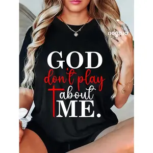 100% Cotton God Dont Play About Me Inspirational Faith T-Shirt Christ Christian Tops