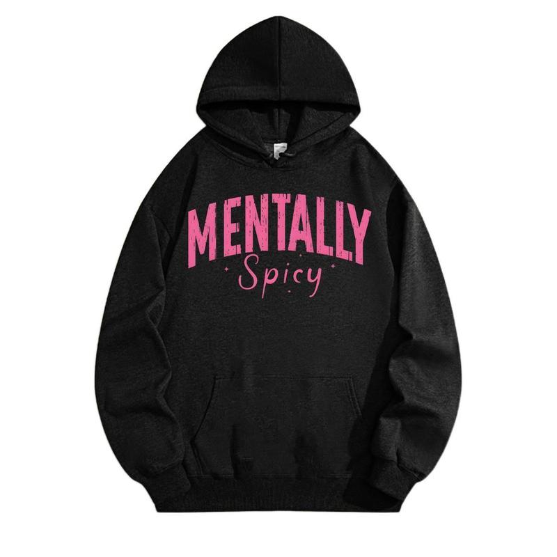 Women’s Mentally Spicy Typography Hoodie, Trendy Graphic Tee with Soft Cotton Comfort for Casual Streetwear, Valentine Gift, Daily Cute Outfits