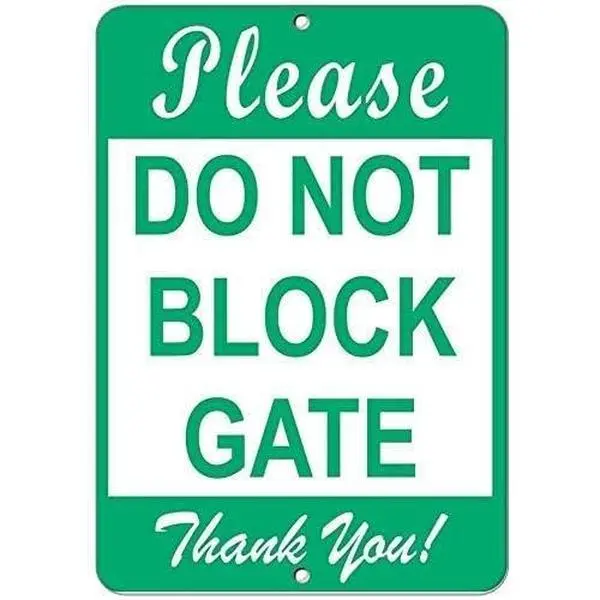 Street Sign  Plaque Wall Decor  - Please Do Not Block Gate Thank You! Parking Sign Courtyard Decoration Office Sign Outdoor & Indoor Safety  Sign 8 X 12 Inch