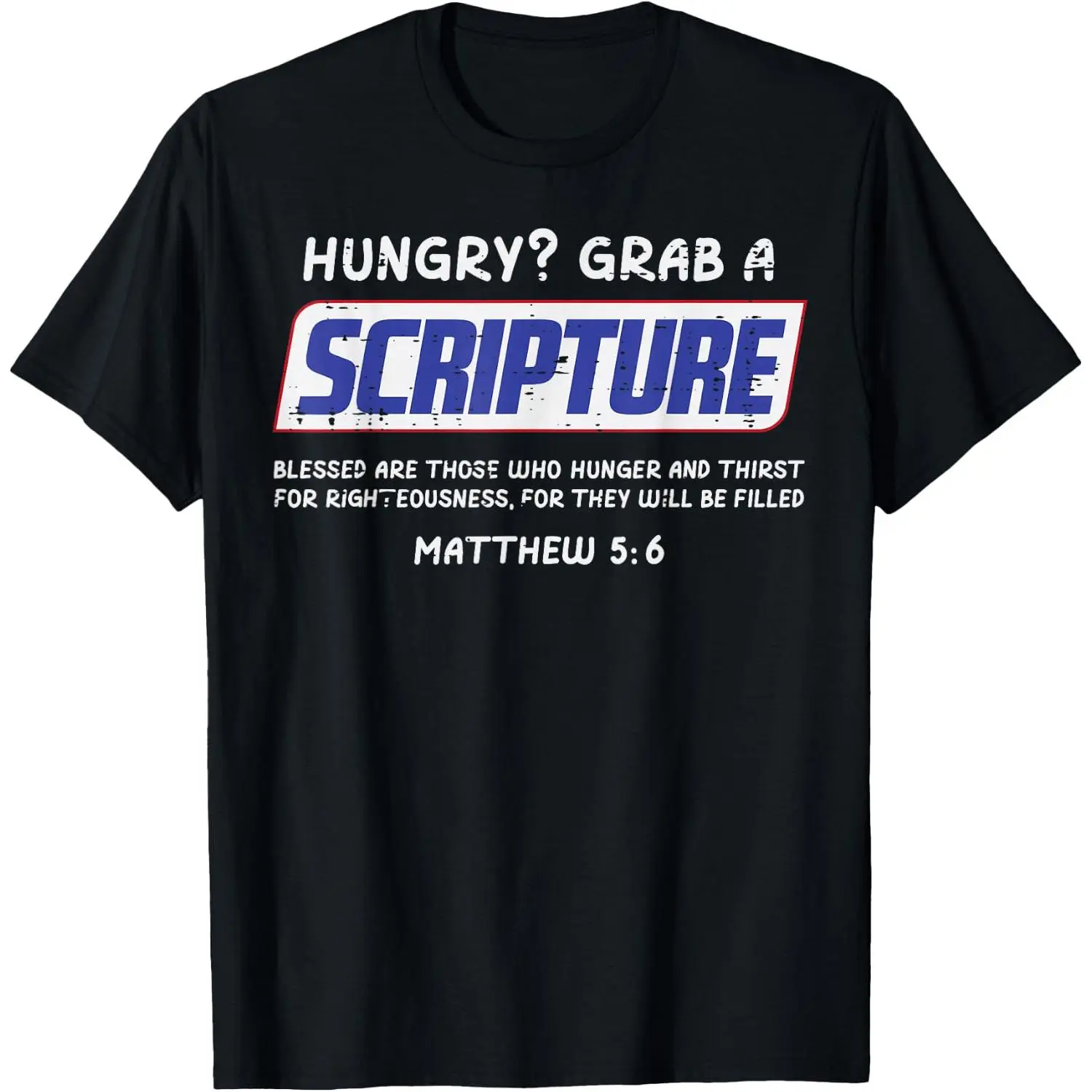 Hungry Grab A Scripture Matthew 5:6 Funny Christian Faith Parody Graphic Tee - Standard 100% Pure Cotton Short Sleeve Crewneck Casual Top for Men, Women & Teens, Trendy Religious Humor Streetwear Apparel, Outfit & Gift