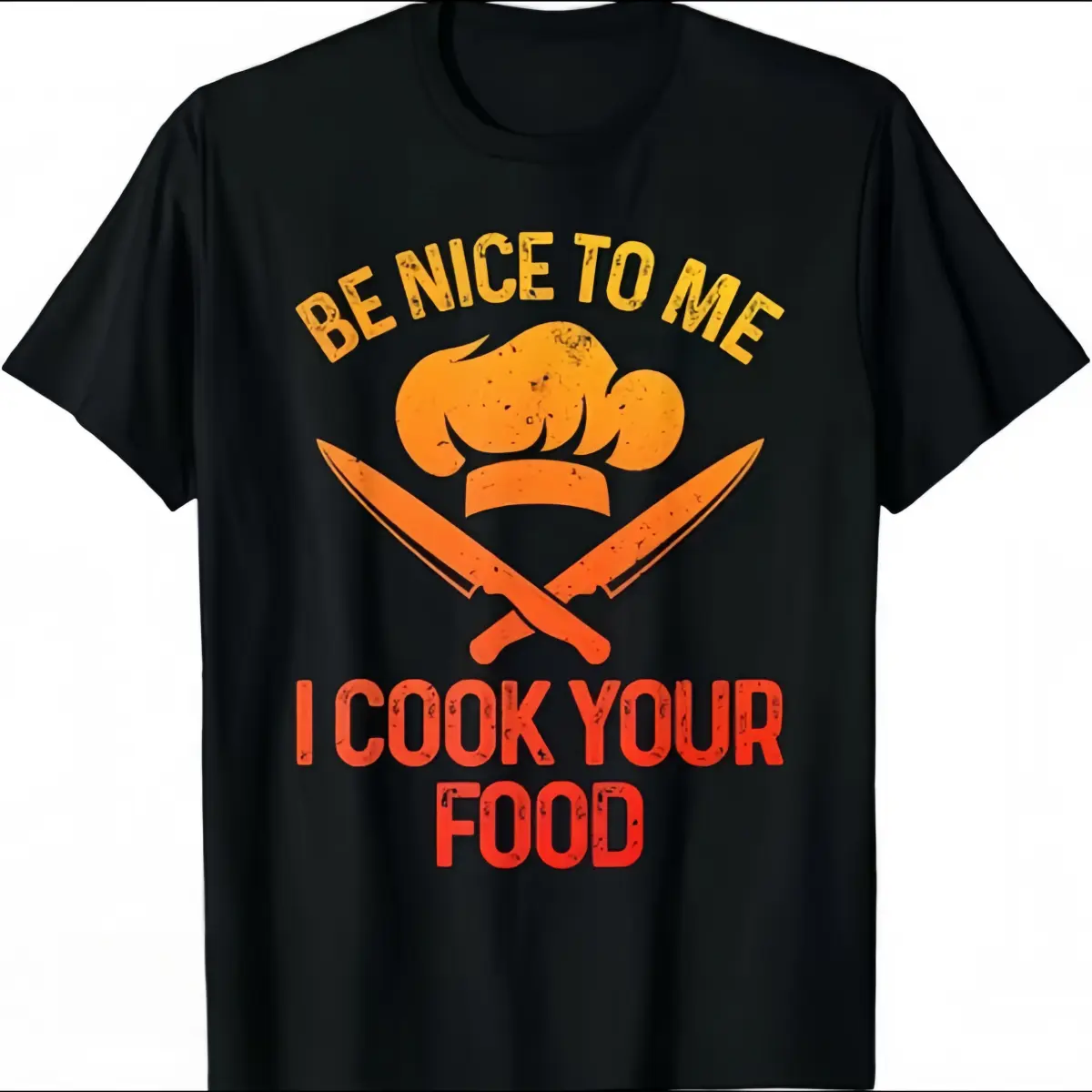 Be Nice To Me I Cook Your Food Chef Graphic Casual Short Sleeve T-Shirt