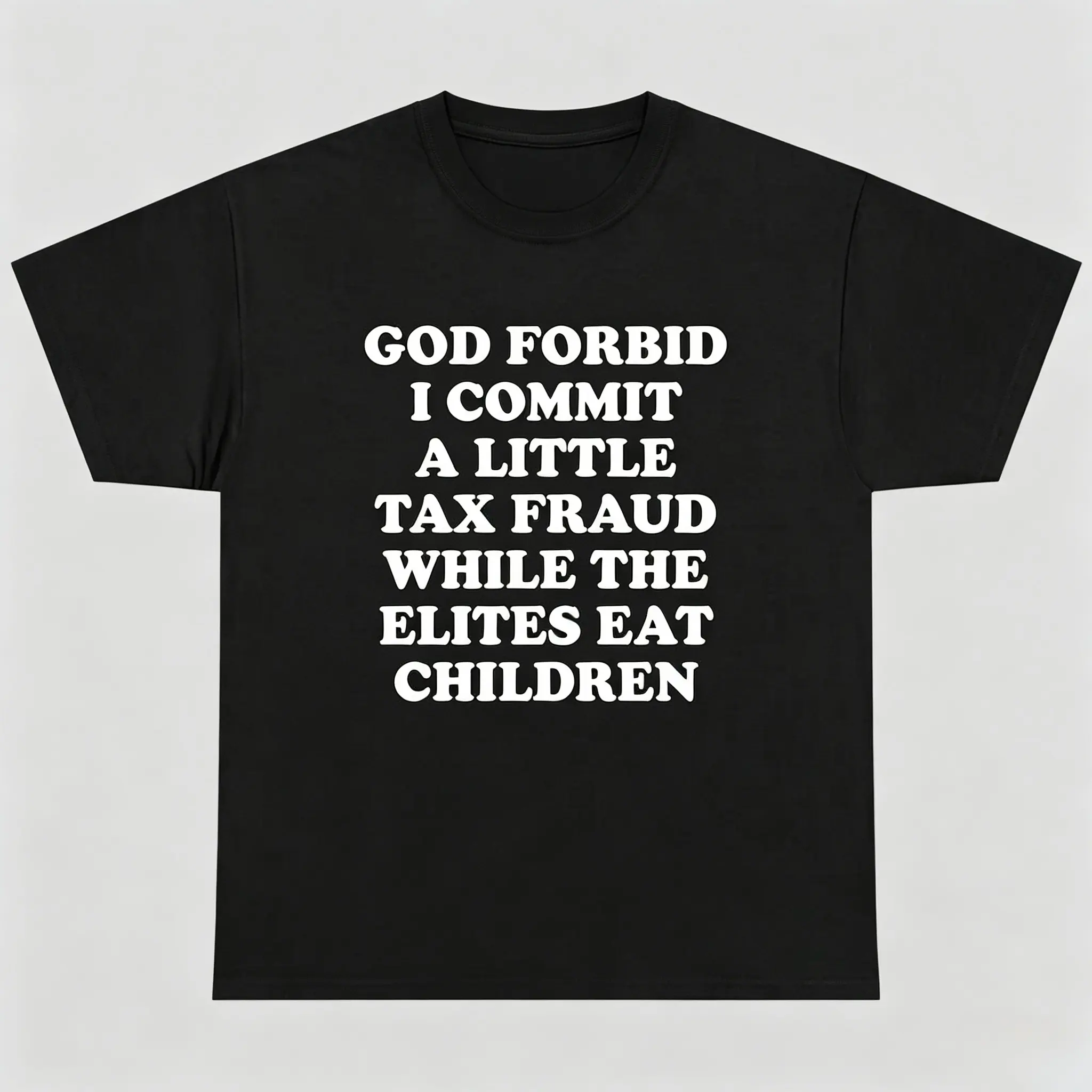 Men's Shortsleeve Round Neck Funny Graphic Tee, God Forbid I Commit A Little Tax Fraud Print, Casual Everyday Wear Menswear Sports Top