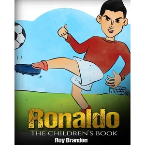 Ronaldo: The 's Book. Fun, Inspirational and Motivational Life Story of Cristiano Ronaldo -  of  Soccer Players in History. - Paperback