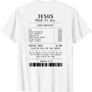 Jesus Paid It All Funny Christian T Shirt on Back Faith Based Religious Humor Gift for Men Women Casual Sport Leisure Summer Top