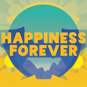 Happiness forever