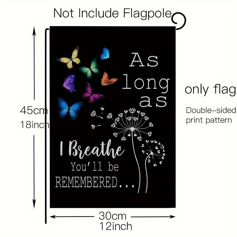 A garden flag for remembrance, featuring the words 'As long as I breathe, you will be remembered'. This reversible flag measures 12x18 inches and is suitable for outdoor use, perfect for decorating cemeteries and gardens (flag only).