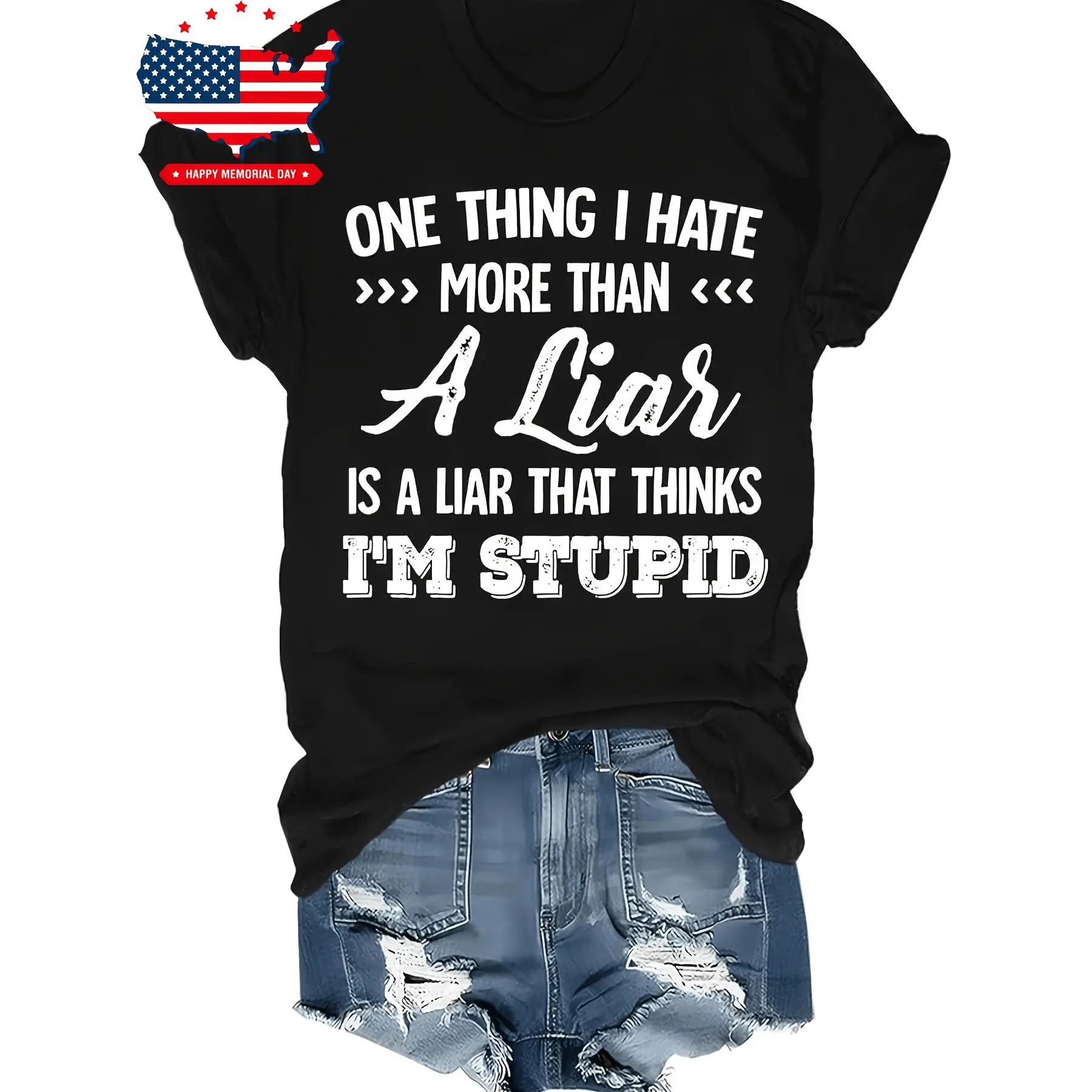 One Thing I Hate More Than A Liar Is A Liar That Thinks I'M Stupid Graphic T Shirt Men'S Crew Neck Summer Casual Wrinkle Free Solid Color for Office Gym Daily Wear