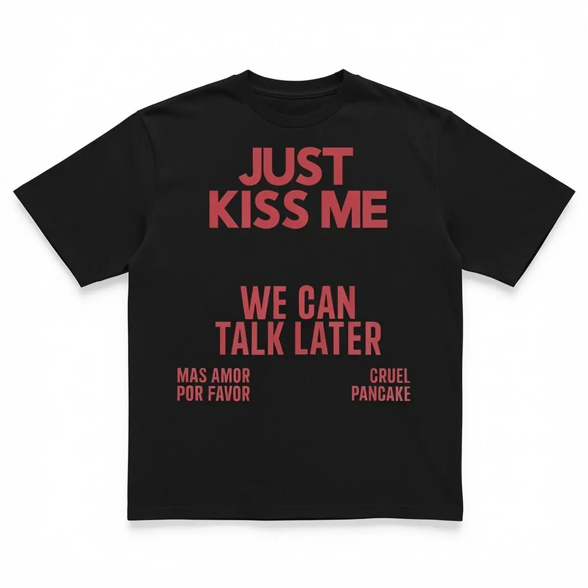 JUST KISS ME shirt, We Can Talk Later unisex, inspirational mental health T-shirt, printed T-shirt on the back, men's and women's gift reference funny shirt Meme top men's summer casual streetwear T-shirt round neck short sleeved shirt Oversize Tshirt